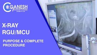 X-Ray RGU/MCU Test- Purpose & Complete Procedure at Ganesh Diagnostic