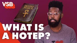 What is Hotep? | A Very Smart Brotha Explains