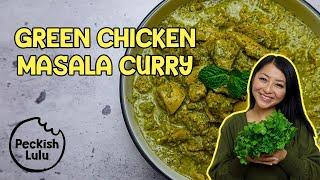 Green Chicken Masala Curry | Peckish Lulu