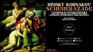 Rimsky-Korsakov - Scheherazade / 2023 Remastered (Cr.: Leopold Stokowski, London Symphony Orchestra)