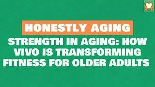 Strength in Aging: How Vivo is Transforming Fitness for Older Adults