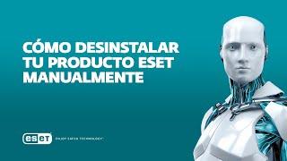 ¿Cómo desinstalar ESET manualmente? · SOLO para casos en que la desinstalación habitual no funciona