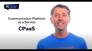 What is CPaaS? Communications APIs for the Digital World