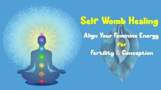 Womb Healing Chakra Meditation | Align Your Energy for Fertility & Natural Conception | Womb of Gaia