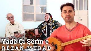 Yadê Çi Şêrîn e - Rêzan Murad 2024