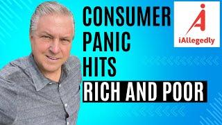 Consumer Panic Hits Rich and Poor