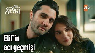 Elif, Emir'e acı geçmişini anlattı! - Adı Sevgi 8. Bölüm