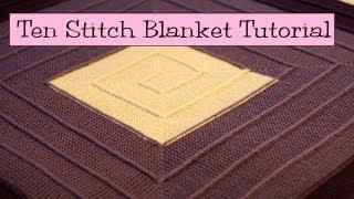 Ten Stitch Blanket Tutorial