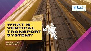 || What is vertical transport system? ||