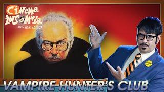 Cinema Insomnia presents The Vampire Hunters Club