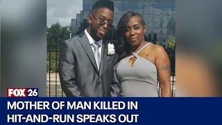 Houston man killed in hit-and-run, his mother speaks to FOX 26 about her devastating loss