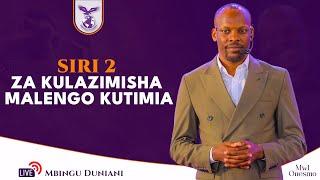 SIRI MBILI (2) ZA KULAZIMISHA MALENGO KUTIMIA | MWL. ONESMO | 18 MAY 2025.