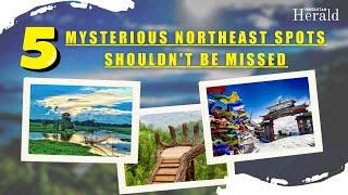 5 Mysterious Northeast Spots Shouldn't Be Missed | Hindustan Herald