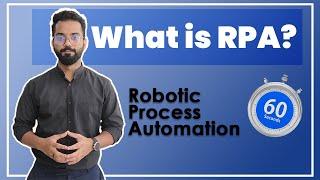 RPA Explained Under 60 Seconds