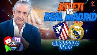 ️ ATLETI - REAL MADRID | Chiringuito Inside | LALIGA