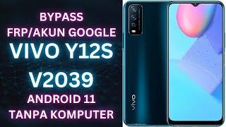 BYPASS FRP AKUN GOOGLE VIVO Y12S V2039 ANDROID 11 TANPA KOMPUTER