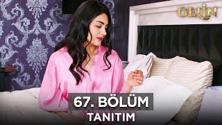 Gelin Dizisi 67. Bölüm (2.Sezon) Fragmanı | 28 Ekim Pazartesi @GelinDizisi