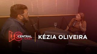 CentralCast | A vida por trás da música | Episódio 2: Kézia Oliveira