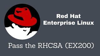 How I Passed the RHCSA (EX200) in 2024