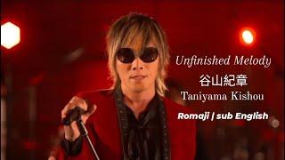 谷山紀章 Taniyama Kishou | Unfinished Melody | Romaji | sub English