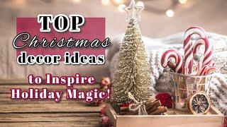 TOP CHRISTMAS DECOR IDEAS TO INSPIRE HOLIDAY MAGIC!~Favorite Christmas Decor Diys on a Budget