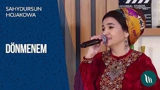 Sahydursun Hojakowa - Donmenem | 2019