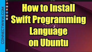 How to Install Swift Programming Language on Ubuntu Linux