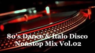 80's Dance & Italo Disco Nonstop Mix Vol.02