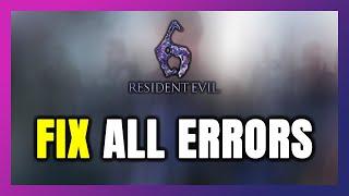 How to FIX Resident Evil 6 All Errors