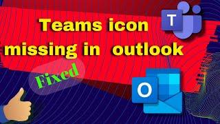 Teams Meeting Button Missing in Outlook | How To Add Microsoft Teams To Outlook |#TeamsMeetingAdd-in