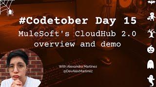 MuleSoft's CloudHub 2.0 overview and demo | #Codetober 2022 Day 15