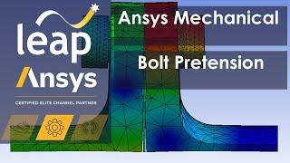 Bolt Pretension using Ansys Mechanical