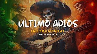 PISTA DE RAP - ÚLTIMO ADIÓS - HIP HOP MARIACHI INSTRUMENTAL SAD - NATURAL BEATS