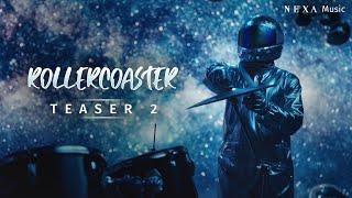 Rollercoaster Teaser 2 | NEXA Music
