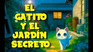 [4K] El Gatito Y El Jardín Secreto | Cuento Infantil Para Dormir | Español Peninsular