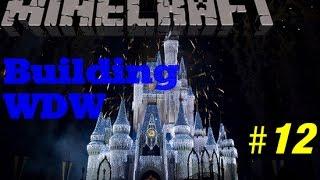 Minecraft - Building Walt Disney World: Episode 12 (S1E12) (No Audio; Video w/ Sound In Description)