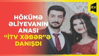 Təyyarə qəzasında həlak olan Hökümə Əliyevanın anası “İTV Xəbər”ə danışdı