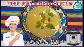 How To Whip Up Chef Quality Potato Jalapeno Corn Chowder In 20 Minutes! #chowder #jalapeños