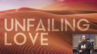 Unfailing Love ~ Rev. Larry Damron Jr. (12-1-24)