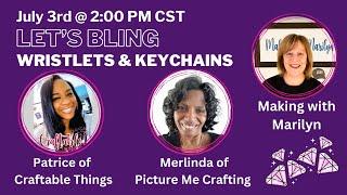 Making Bling Wristlets and Keychains with Craftable Things and Picture Me Crafting