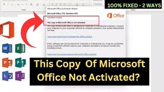 This copy of Microsoft office is not activated "Product Activation Failed' in MS Office & Office 365