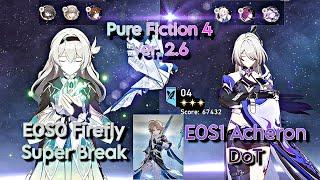 E0S1 Firefly Super Break & E0S1 Acheron DoT | Pure Fiction Floor 4 3 Stars | Honkai Star Rail