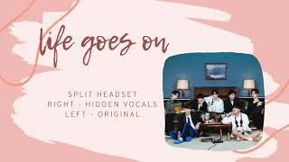 (Split Headset) Life goes on - BTS HIDDEN VOCALS 좌우음성