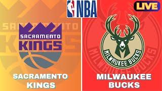 LIVE : Milwaukee Bucks Vs Sacramento Kings | NBA Live Basketball Match Today