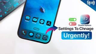 iOS 18 2 - Settings you NEED to change immediately after Update Hindi!