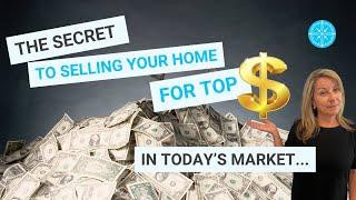 The Secret to Selling Your Home for Top Dollar in Today's Market!   |   Market Update August 2024