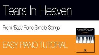 Tears In Heaven : Easy Piano Tutorial (from 'Easy Piano Simple Songs')