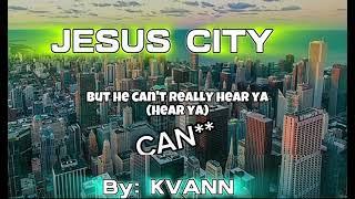 KVANN - Jesus City (SPED UP) [Official audio] (Lyric video)