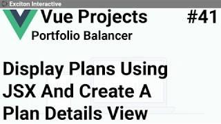 Display Plans Using JSX And Create A Plan Details View #41 - Vue Projects