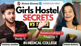 Girls Hostel Secrets- Relationships, Ragging, Seniors in Medical College ft.@AhanaBiswas VS TALKS